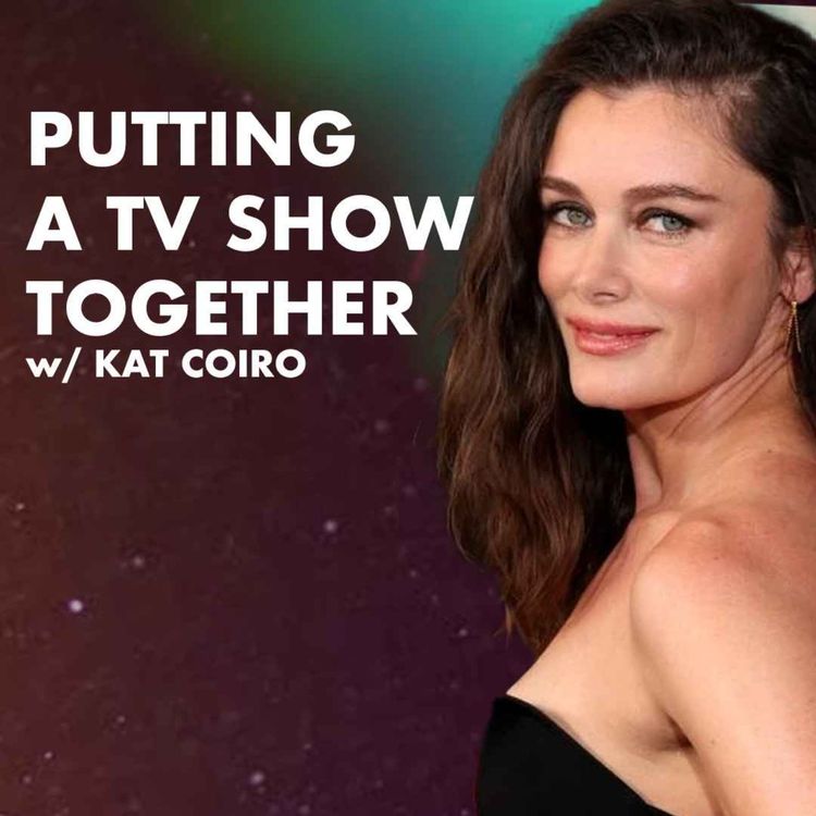 cover art for Putting A TV Show Together w/ Matlock and She-Hulk Showrunner Kat Coiro - Just Shoot It 491