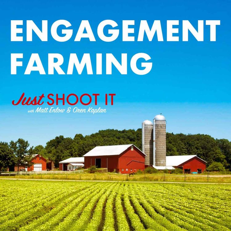 cover art for Engagement Farming w/Matt & Oren- Just Shoot It 492