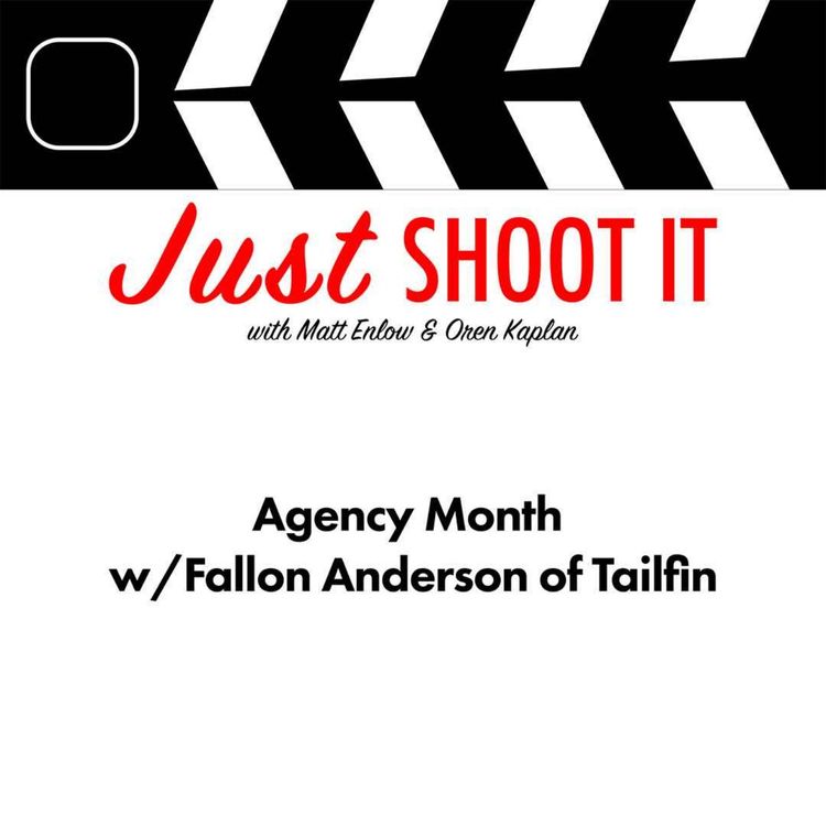 cover art for Agency Month w/Fallon Anderson of Tailfin - Just Shoot It 531