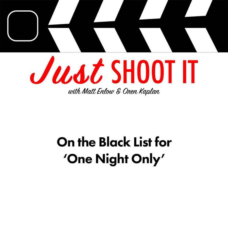 cover art for On the Black List for ‘One Night Only’ w/Travis Braun - Just Shoot It 537