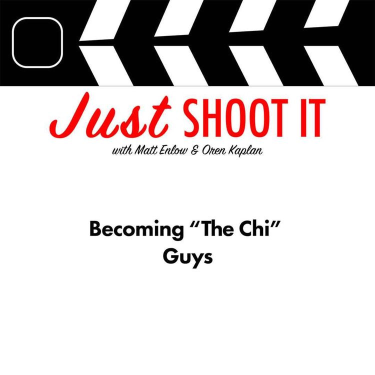 cover art for Becoming ‘The Chi’ Guys w/Deondray and Quincy Gossfield - Just Shoot It 539