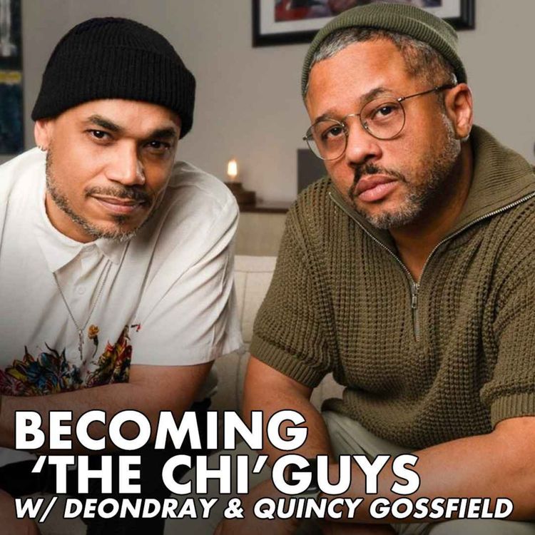 cover art for Becoming ‘The Chi’ Guys w/Deondray and Quincy Gossfield - Just Shoot It 539