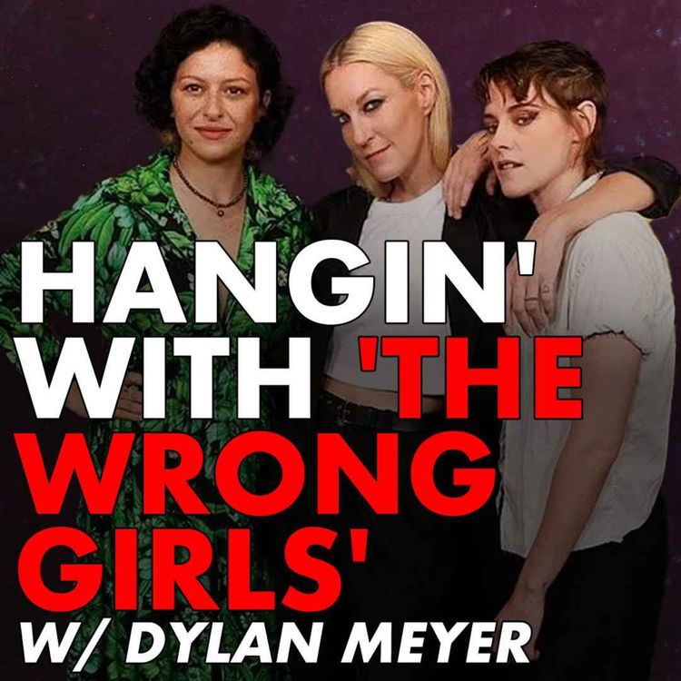 cover art for Hangin' with 'The Wrong Girls' Director Dylan Meyer - Just Shoot It 540