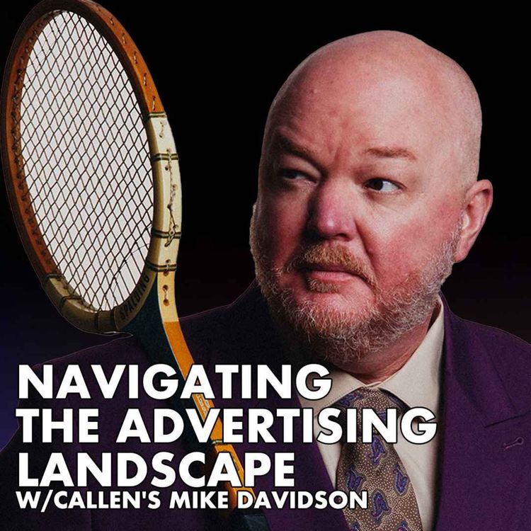 cover art for Navigating the Advertising Landscape w/Callen's Mike Davidson- Just Shoot It 542
