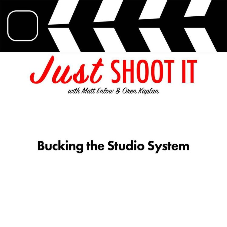 cover art for Bucking the Studio System w/Wesley Wang - Just Shoot It 545