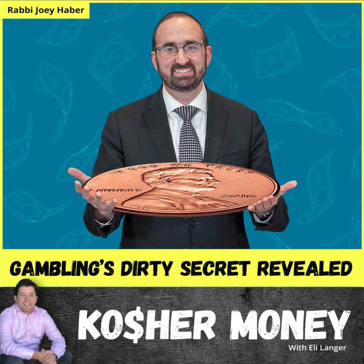 cover art for Gambling's Dirty Secret Revealed (ft. Rabbi Joey Haber & Dovid Kohn)