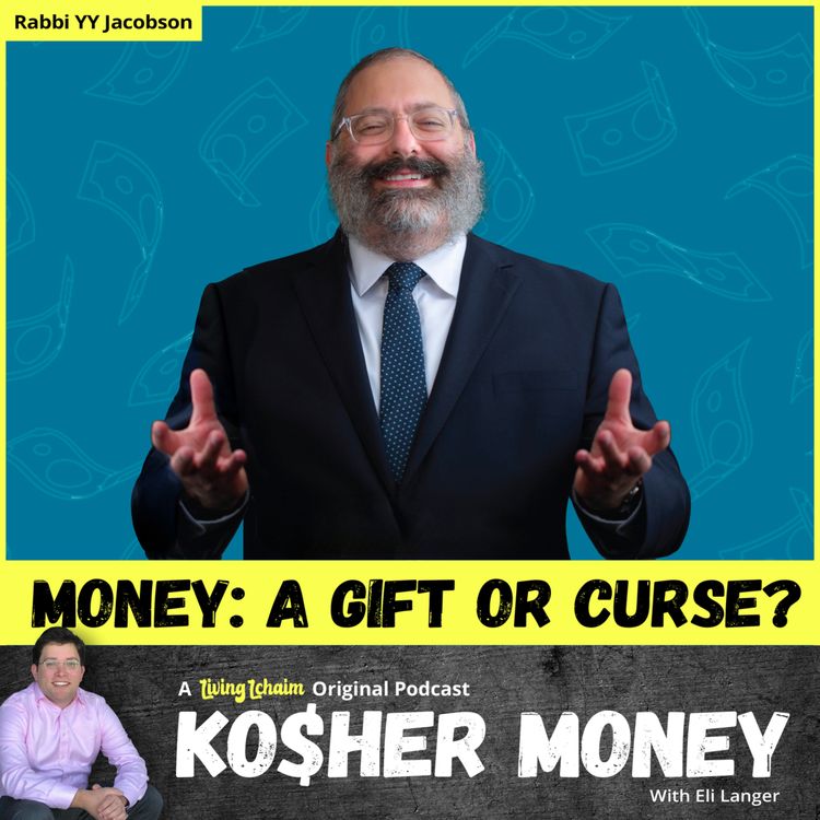 cover art for This Will Change Your View on Money Forever (Ft. Rabbi YY Jacobson)