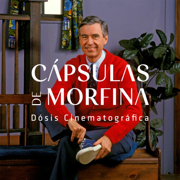 cover art for Dosis 17: Fred Rogers y Tom Hanks, los vecinos ideales