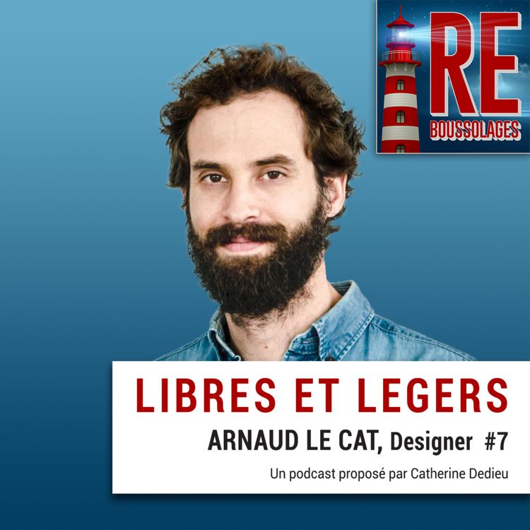 cover art for #7 Arnaud Le Cat Designer- Libres et légers