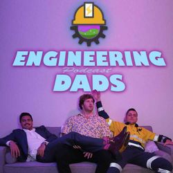 cover art for Engineering Dads Podcast