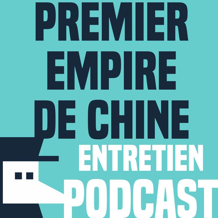 cover art for Le premier empire de Chine - Entretien avec Arnaud Bertrand