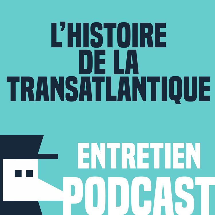 cover art for Traverser l'atlantique au 19eme siècle - Entretien avec Antoine Resche