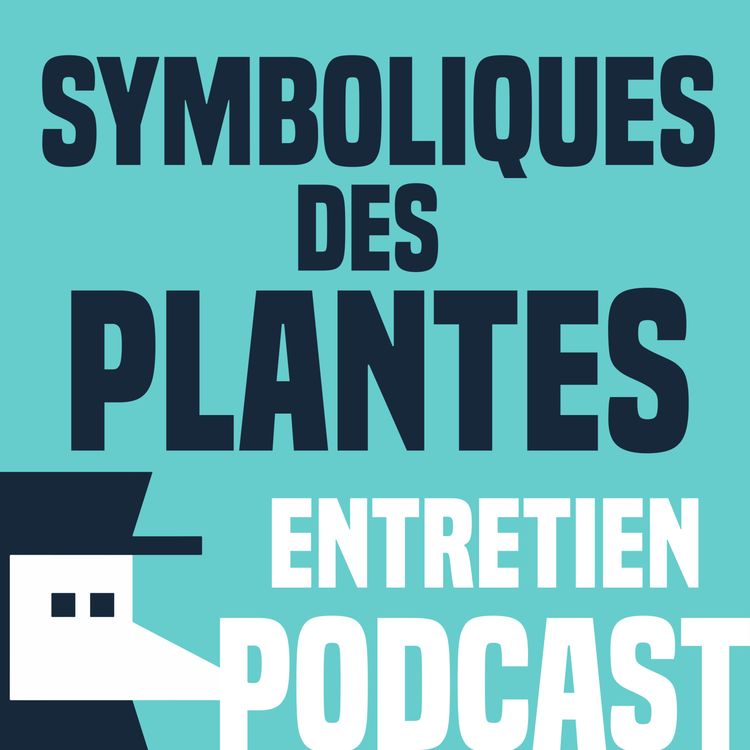 cover art for Les plantes et l'imaginaire - Entretien avec Audrey Dominguez