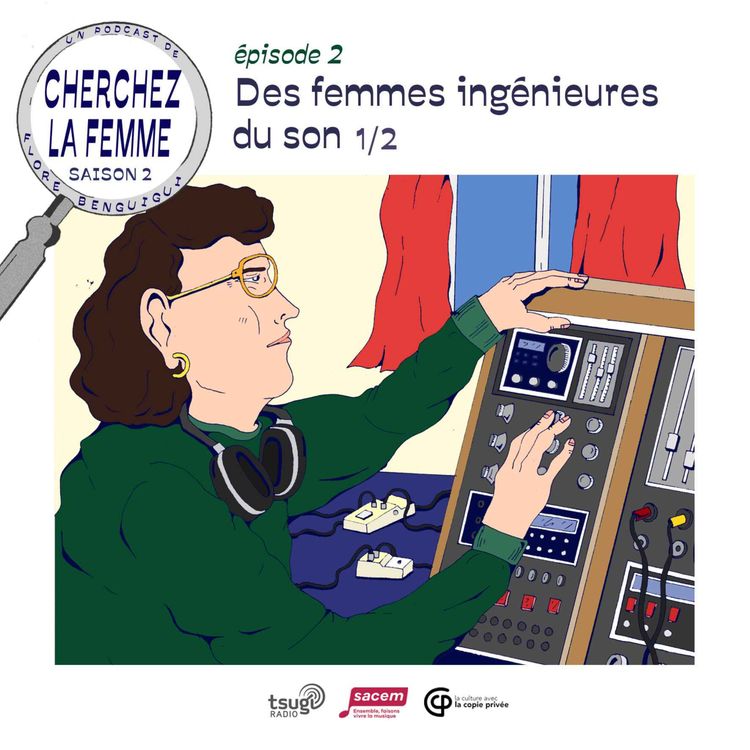 cover art for Episode 2 : Des femmes ingénieures du son 1/2