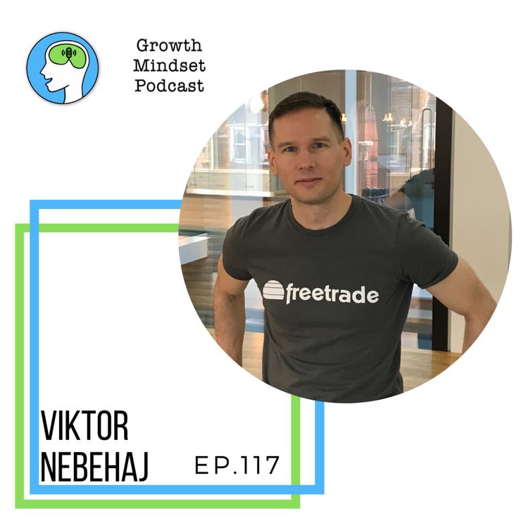 cover art for 117: Focused Growth - Viktor Nebehaj, CMO - Freetrade