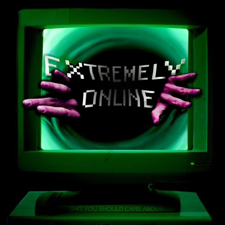 cover art for Introducing... Extremely Online. 