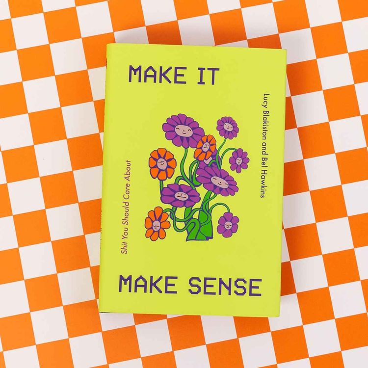 cover art for MAKE IT MAKE SENSE: On being a SHE-EO, a Girlboss, and making HERstory x