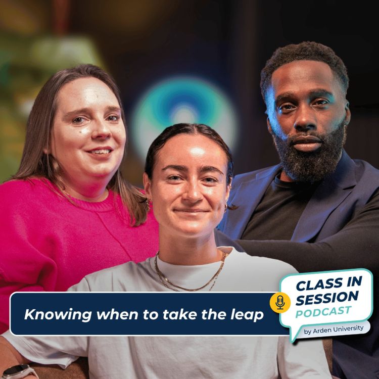 cover art for Class in Session S2: #EP4 Knowing when to take the leap