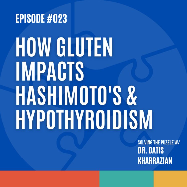 cover art for Episode 23: How gluten impacts Hashimoto's & hypothyroidism