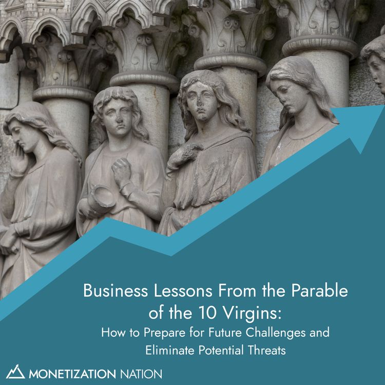 cover art for 136. Business Lessons From the Parable of the 10 Virgins: How to Prepare for Future Challenges and Eliminate Potential Threats