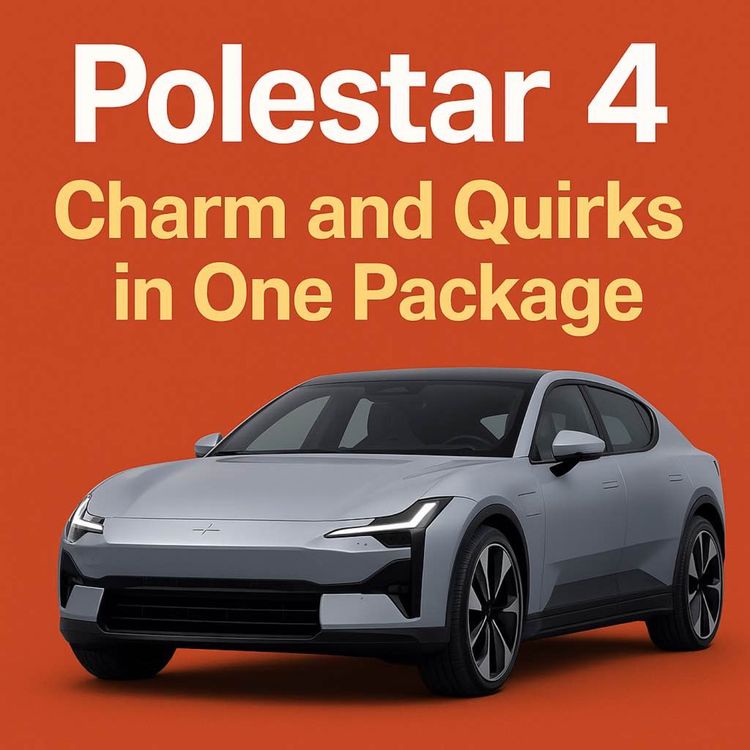 cover art for Polestar 4: Charm and Quirks in One Package