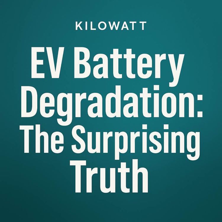 cover art for EV Battery Degradation: The Surprising Truth