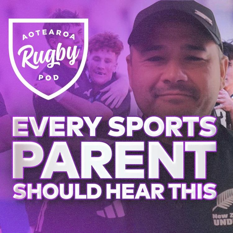 cover art for What Every Sports Parent Should Know | NZ Under 20s coach Kane Jury on Youth Development