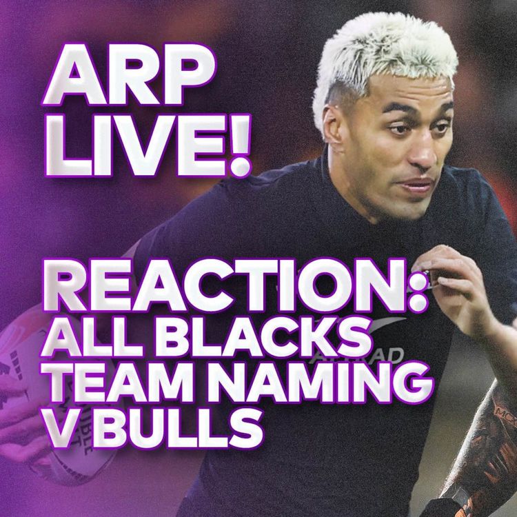 cover art for REACTION: All Blacks team naming v Bulls | Mo'unga's return