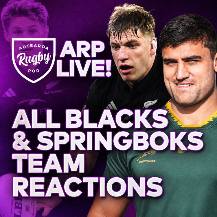 cover art for  ARP LIVE REACTION: All Blacks & Boks teams for test 1 | Who looks strongest?