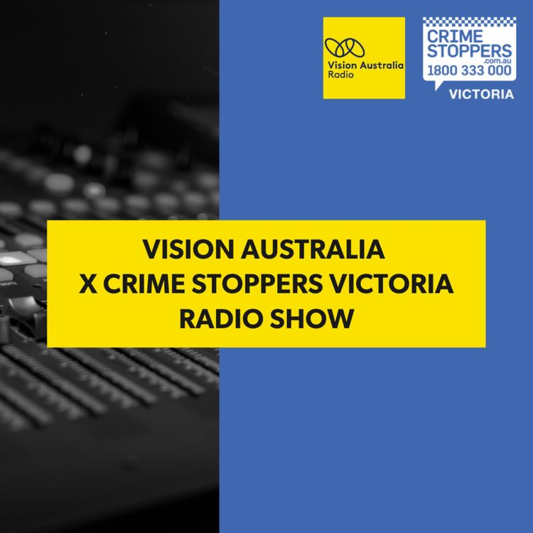 cover art for Crime Stoppers Victoria x Vision Australia Radio 2022: Investment Scams