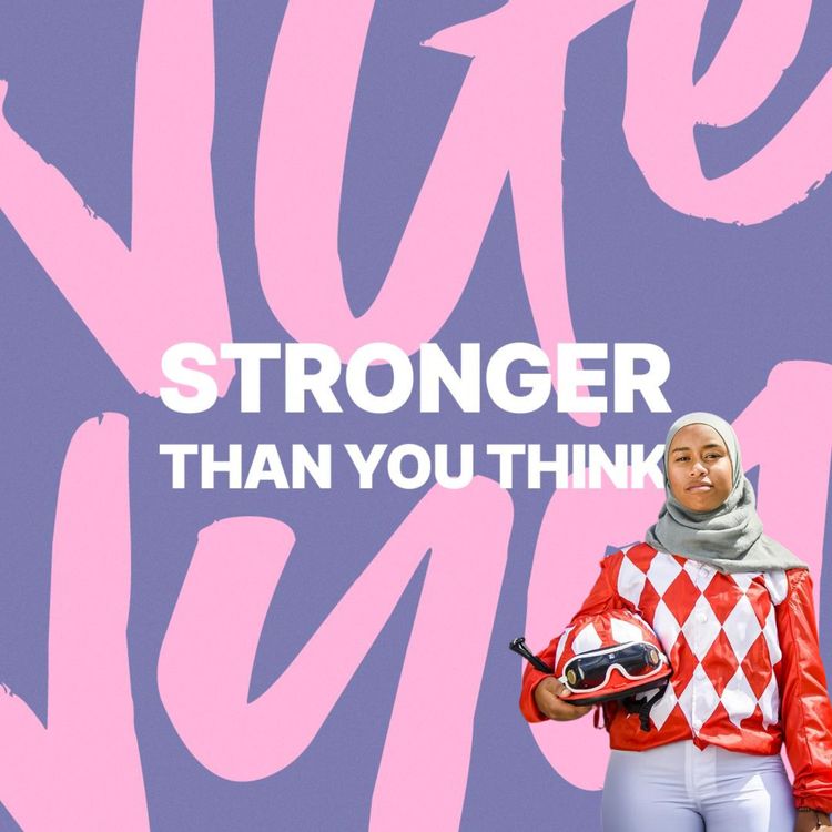 cover art for Stronger Than You Think - Ep 11 - Khadijah Mellah - Making History As The First Jockey To Wear A Hijab!