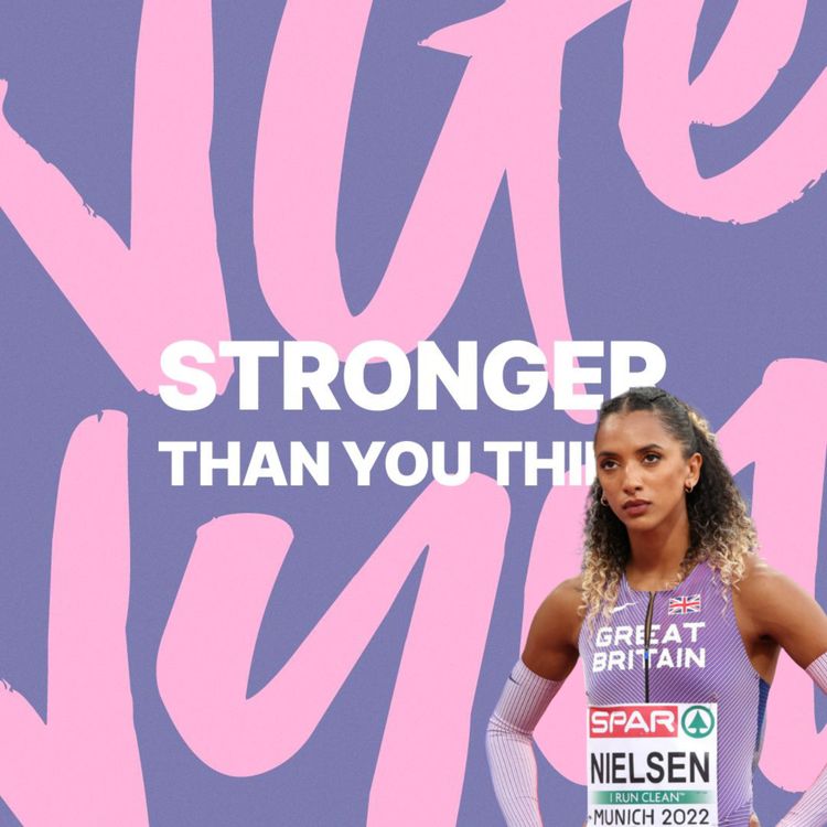 cover art for Stronger Than You Think - Ep 16 - Laviai Nielsen - From Carrying Jessican Ennis-Hills Bag To Becoming An Olympic Medalist! 