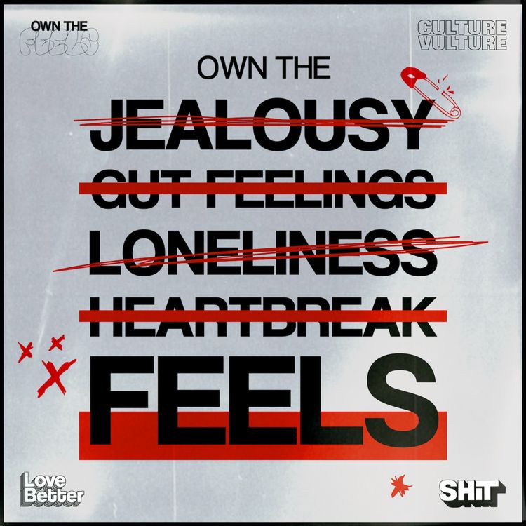 cover art for Own The Feels: Own The Situationship Break-up