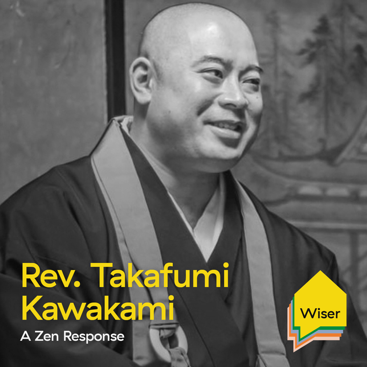cover art for 06. A Zen Response with Reverend Takafumi Kawakami