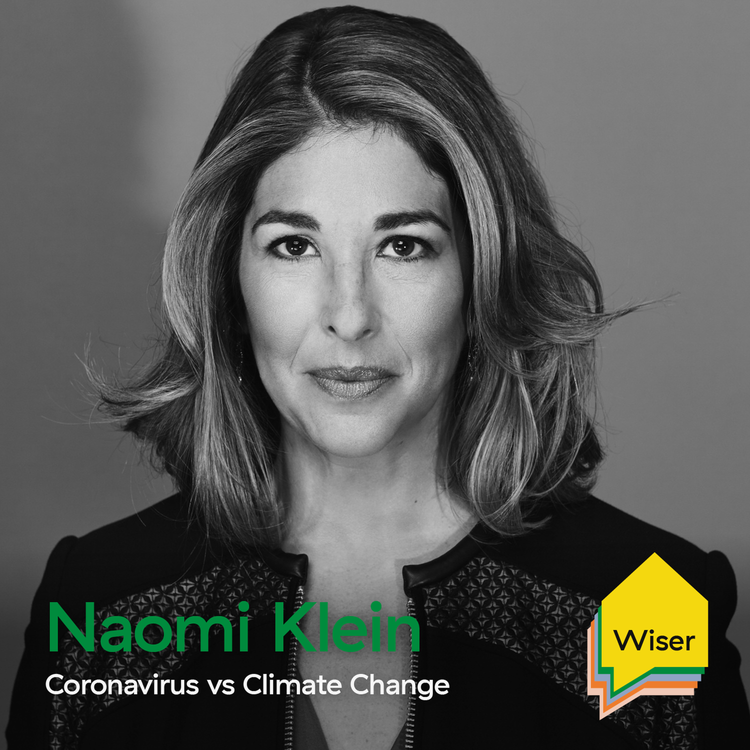 cover art for 02. Coronavirus vs Climate Change with Naomi Klein