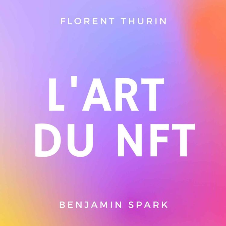 cover art for Episode 17  : Jessica Soueidi, artiste talentueuse et solo-entrepreneur dans l'univers NFT