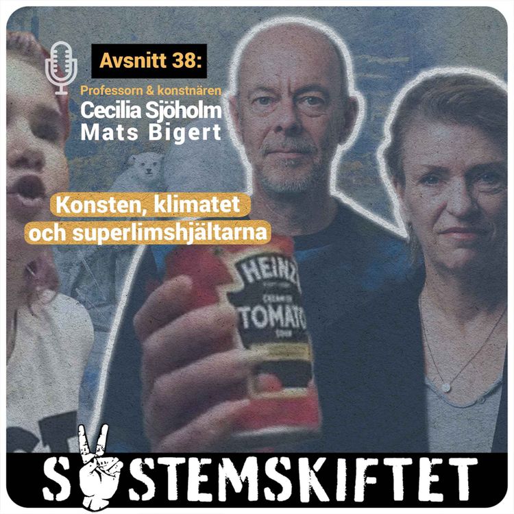 cover art for Konsten, klimatet och superlimshjältarna med Cecilia Sjöholm & Mats Bigert