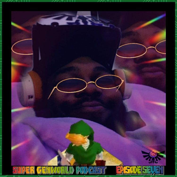 cover art for Super GenWorld Podcast Episode 7