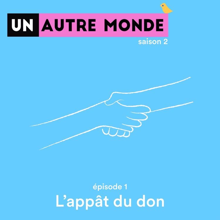 cover art for Un Autre Monde S2#1  : L'appât du don