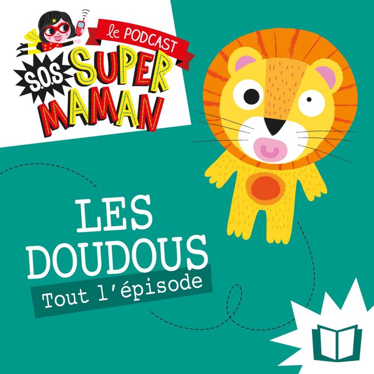cover art for EPISODE 100 POUR FÊTER LES 3 ans DE SOS SUPER MAMAN !