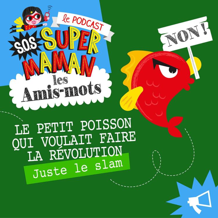 cover art for LE PETIT POISSON QUI VOULAIT FAIRE LA RÉVOLUTION (juste le slam)