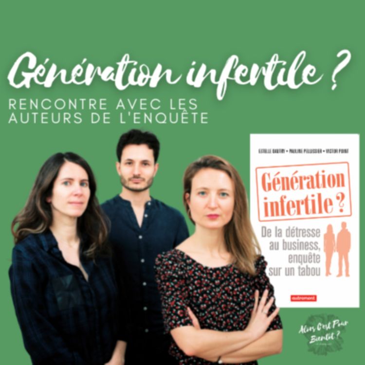 cover art for Sommes-nous une génération infertile ? 