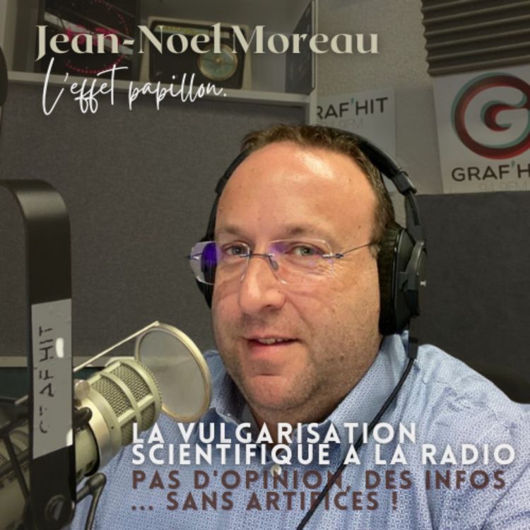 cover art for 🇫🇷 Jean-Noel Moreau : Vulgariser à la radio sans artifices