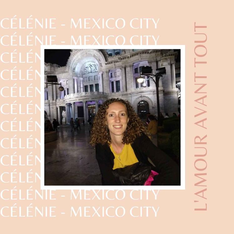 cover art for Célénie S. (Mexico) : L'amour avant tout