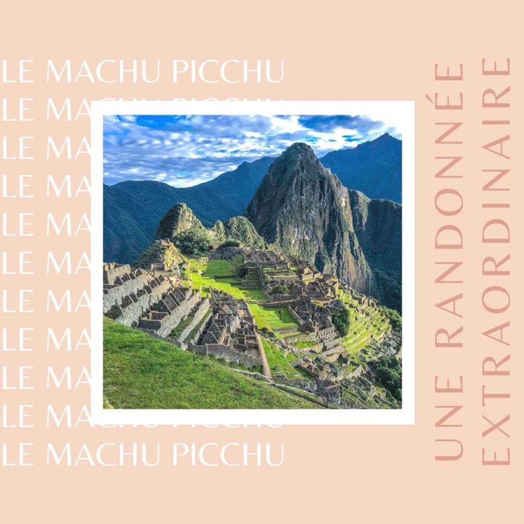cover art for [BONUS] Une randonnée extraordinaire : le Machu Pichu