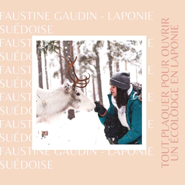 cover art for Faustine : Tout plaquer pour ouvrir un lodge en Laponie