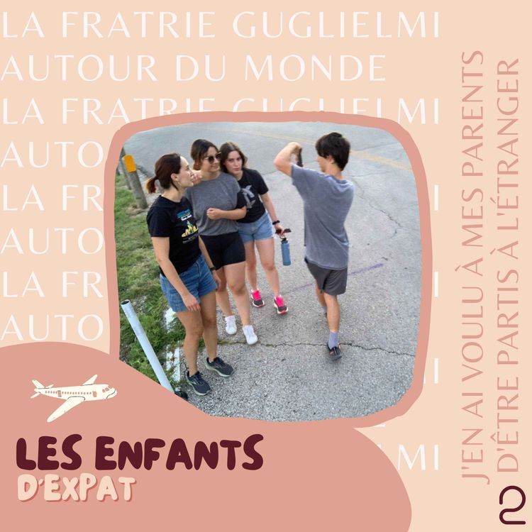 cover art for La fratrie expatriée (2/2) : "j'en ai voulu à mes parents d'être partis à l'étranger"
