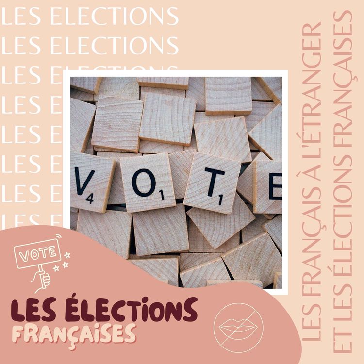 cover art for Spécial élections : les français hors de France et les élections françaises