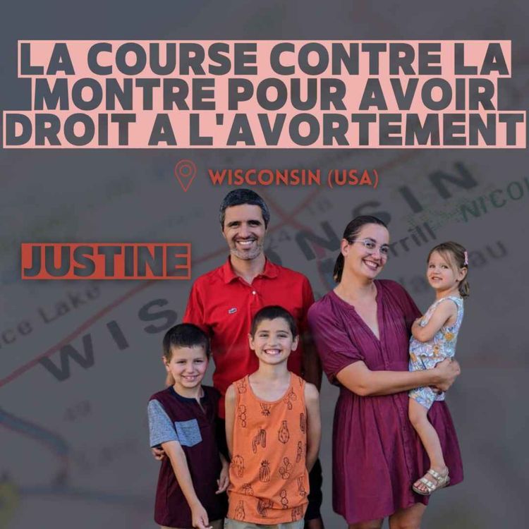 cover art for Justine : La course contre la montre pour avoir droit à l'avortement