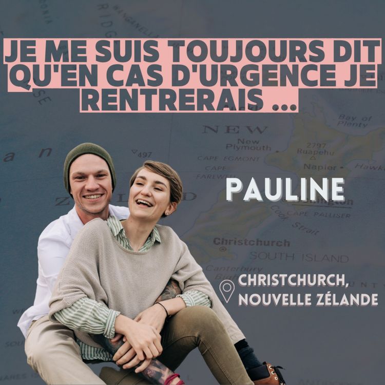 cover art for Pauline L. : "Je me suis toujours dit qu'en cas d'urgence, je rentrerais"